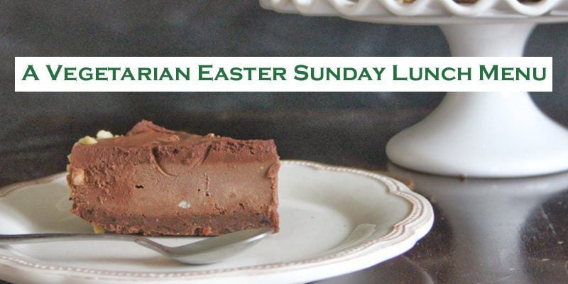 a Vegetarian Easter Sunday Lunch Menu