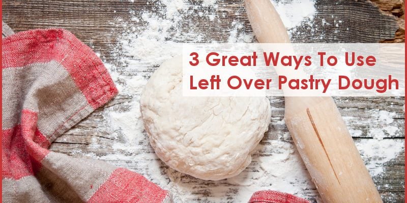 3 Great Ways to Use Left Over Pastry Dough