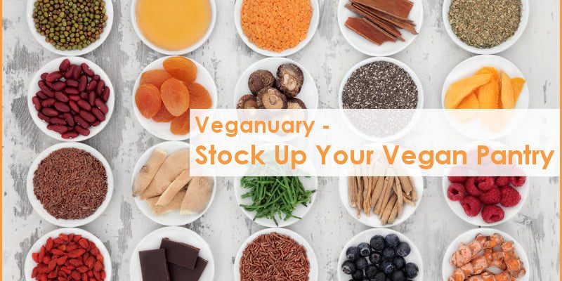 Veganuary - Stock Up Your Vegan Pantry