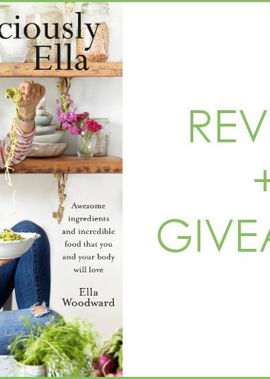 Deliciously Ella &ndash; Review + Giveaway