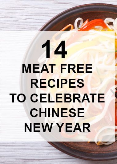 14 Meat Free Recipes To Celebrate Chinese New Year