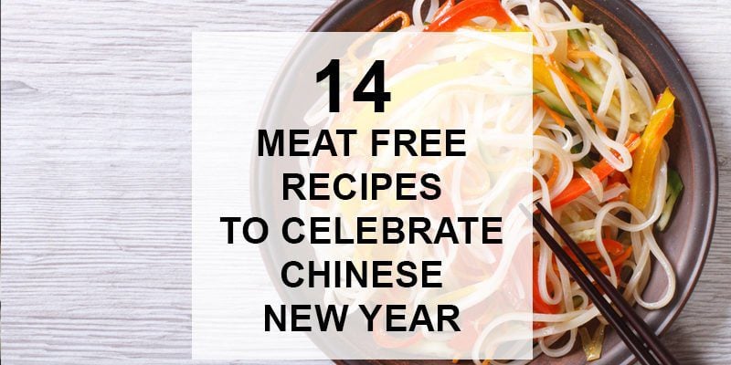 14 Meat Free Recipes To Celebrate Chinese New Year