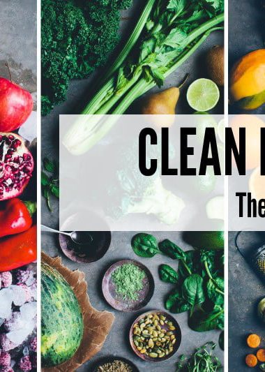 Clean Eating: The Anti-Diet Diet