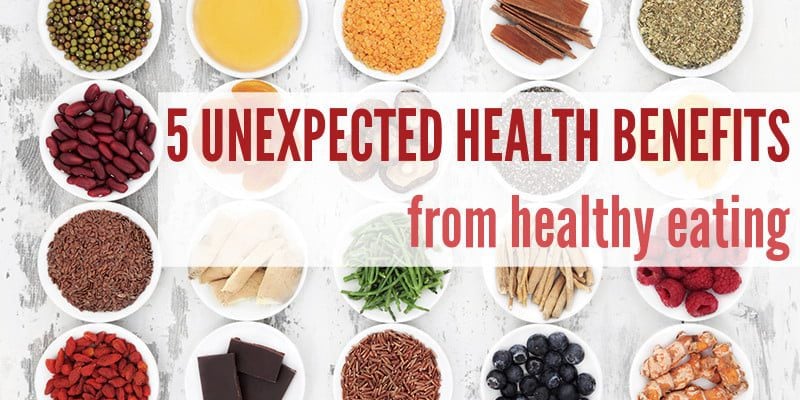 5 Unexpected Health Benefits From Healthy Eating