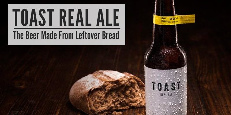 Toast Real Ale: The Beer Made From Leftover Bread