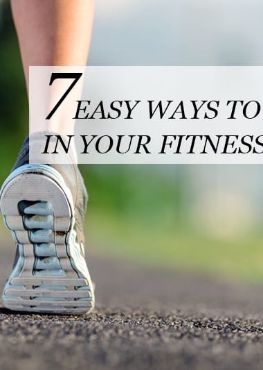 7 easy ways to get back into your fitness routine