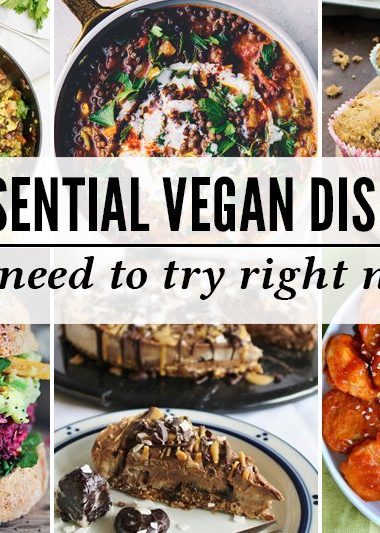 6 Essential Vegan Dishes
