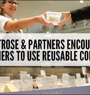 Waitrose & Partners Encourages Customers to Use Reusable Containers