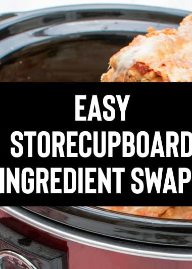 Easy Storecupboard Ingredient Swaps